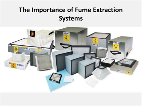 Ppt The Importance Of Fume Extraction Systems Powerpoint Presentation