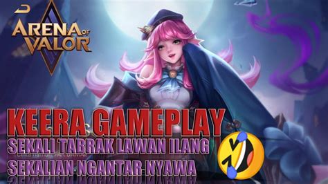 Keera Gameplay Garena Aov Aov Youtube