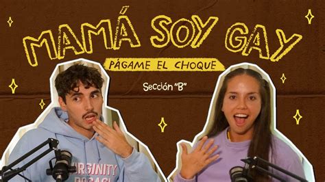 Mama Soy Gay Pagame El Choque Ep Youtube