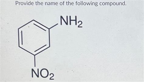 Solved Provide The Name Of The Following Compound