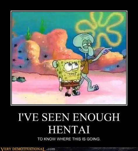 Squid S Ward I Ve Seen Enough Hentai To Know Where This Is Going Know Your Meme