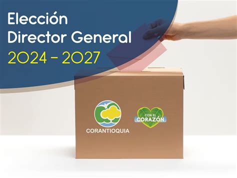 Elección Director General 2024 2027