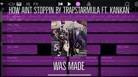 Trapstarmula Ft Kankan Aint Stoppin Instrumental Remake