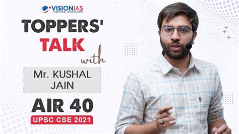 Toppers Talk By Mr Kushal Jain AIR 40 UPSC CSE 2021 YouTube