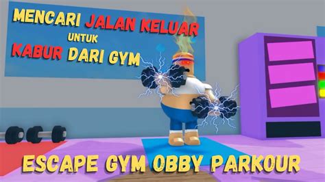 Parkour Di Gym Bareng Bocil Ronaldo Escape Gym Obby Parkor Roblox