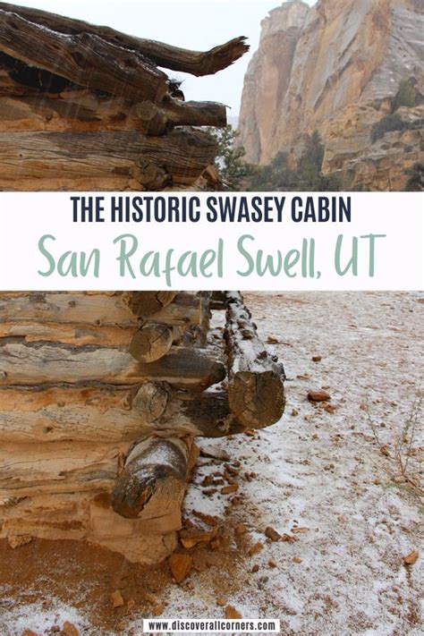 Hidden Gems In Utah Visiting The Swasey Cabin In The San Rafael Swell