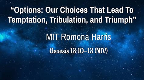 Options Our Choices That Lead To Temptation Tribulation And Triumph