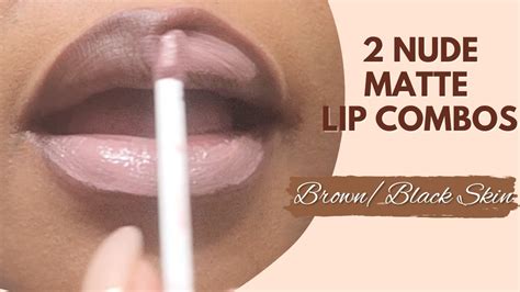 Matte Nude Natural Lip Combo For Woc Darkskin Brownskin Youtube