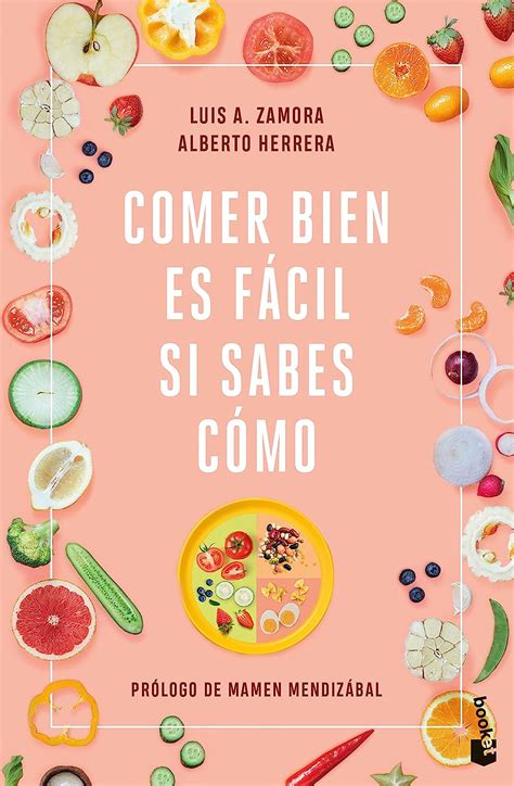 Comer Bien Es Facil Si Sabes Como Practicos Siglo Xxi Amazon Mx