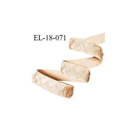 Elastique 18 mm lingerie haut de gamme couleur peau dorée largeur 18 mm bonne élasticité