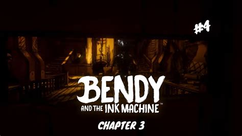 Bendy And The Ink Machine Chapter 3 4 Youtube
