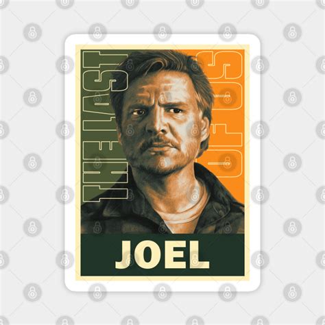 Pedro Pascal as Joel - The Last Of Us - Magnet | TeePublic