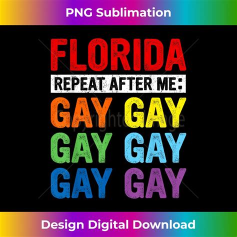 Gay Rights Florida Gay Say Gay Say Trans Stay Proud LGBTQ Inspire Uplift