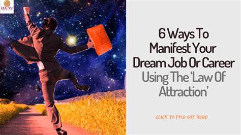 6 Ways To Manifest Your Dream Job Or Career Using The Law Of Attraction