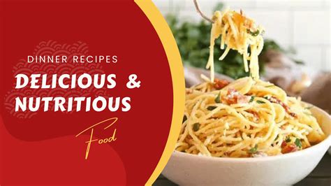 Best Dinner Recipes: Easy, Delicious and Nutritious