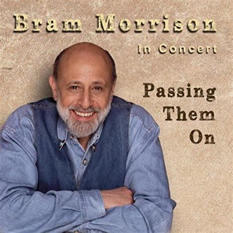 Play Passing Them On by Bram Morrison on Amazon Music