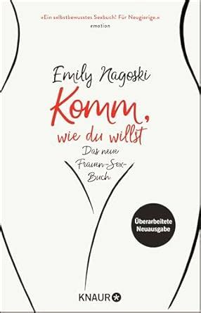 Komm Wie Du Willst Das Neue Frauen Sex Buch Berarbeitete Neuausgabe Better Sex Powered
