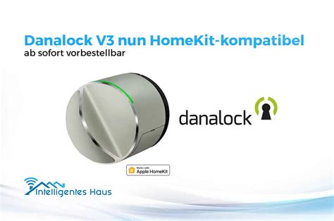 Smartes Türschloss Danalock V3 ab sofort mit Apple HomeKit kompatibel