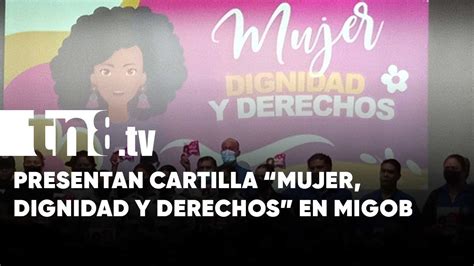 MIGOB Nicaragua Conoce La Cartilla Mujer Dignidad Y Derechos