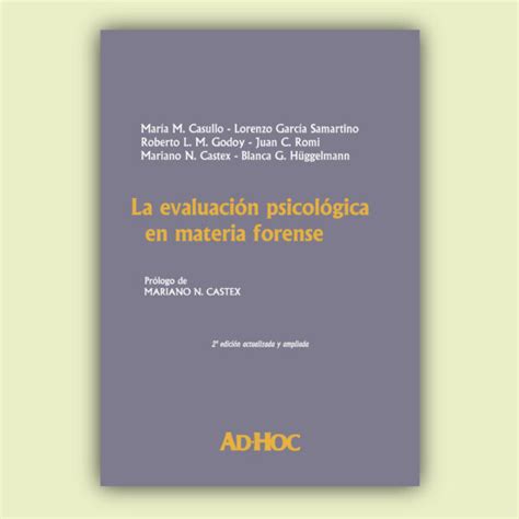 La evaluación psicológica en materia forense Editorial AD HOC S R L