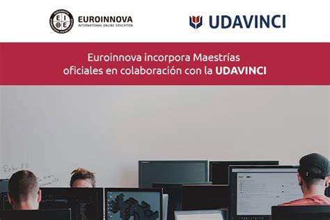 Euroinnova Incorpora Maestr As Oficiales Junto A Udavinci