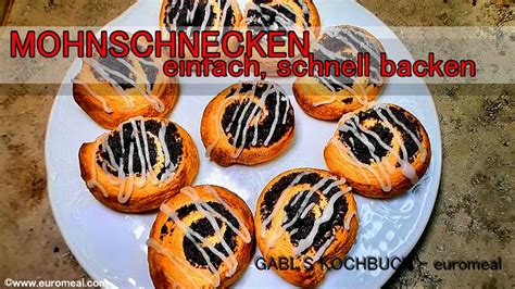 Mohnschnecken Einfach Und Schnell Backen Youtube