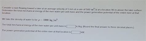 Solved Consider A River Flowing Toward A Lake At An Average Chegg