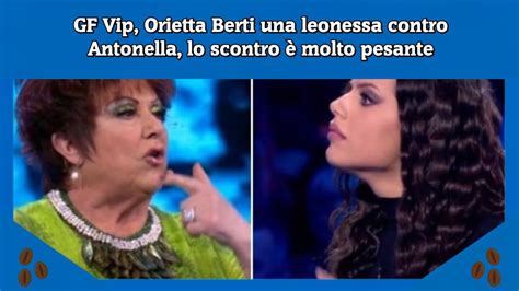 GF Vip Orietta Berti una leonessa contro Antonella lo scontro è molto