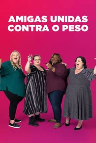 Amigas Unidas Contra O Peso Como Estão Hoje - Amigas Unidas Contra o Peso - 7 de Fevereiro de 2022 | Filmow