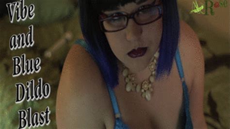 Vibe And B Dildo Blast CricketRose Clips4sale