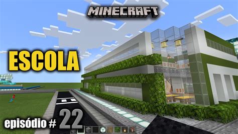 Minecraft Escola Construindo Uma Cidade Do Zero Youtube