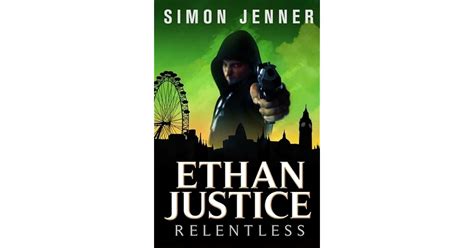 Ethan Justice Relentless Ethan Justice 2 By Simon Jenner