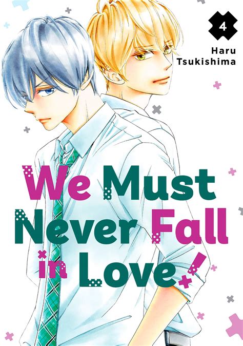 We Must Never Fall in Love!, Vol. 4 by Haru Tsukishima | Goodreads