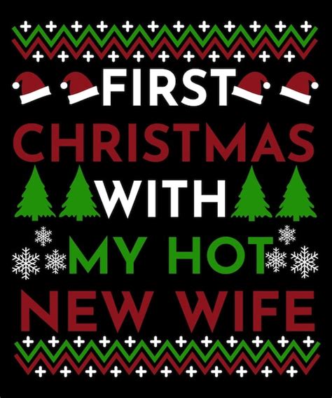Premium Vector First Christmas With My Hot New Wife