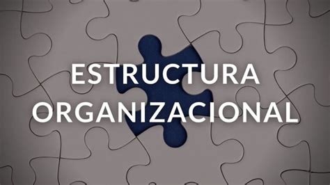 Gu A Para Crear Un Organigrama Efectivo En La Estructura Organizacional