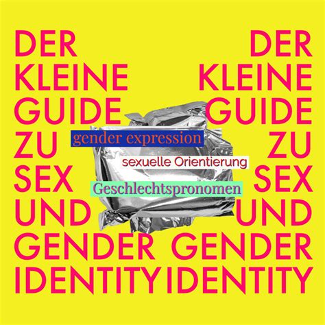 Der Kleine Guide Zu Sex Und Gender Identity CarlasKolumne