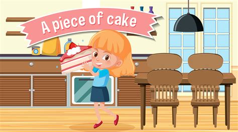 Piece Of Cake Idiom