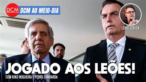 Dcm Ao Meio Dia Bolsonaro Joga Heleno Aos Le Es E Pode Ser Preso No