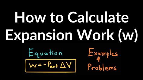 How To Calculate Expansion Work Practice Problems Examples Equation Practice Questions Youtube