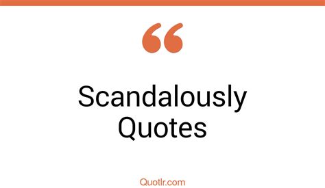 The 553 Scandalously Quotes Page 16 ↑quotlr↑