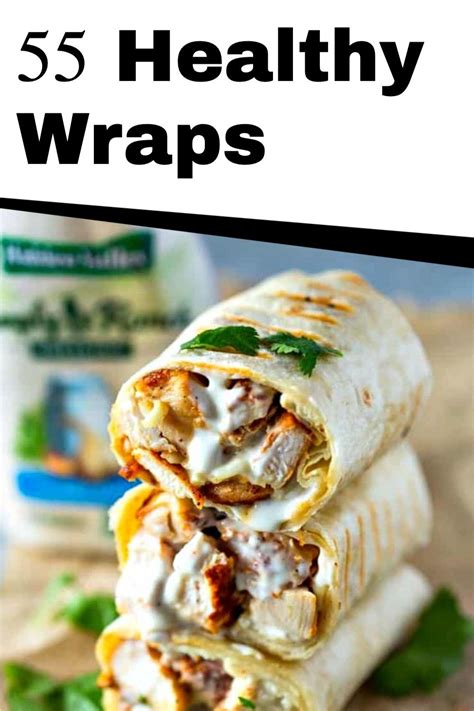 55 Healthy Wraps For Lunch That Are Easy To Make Easy Healthy Meal Prep Easy Healthy Lunches