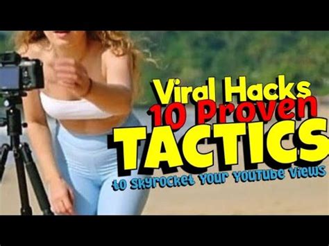 Viral Hacks Proven Tactics To Skyrocket Your Youtube Views Youtube