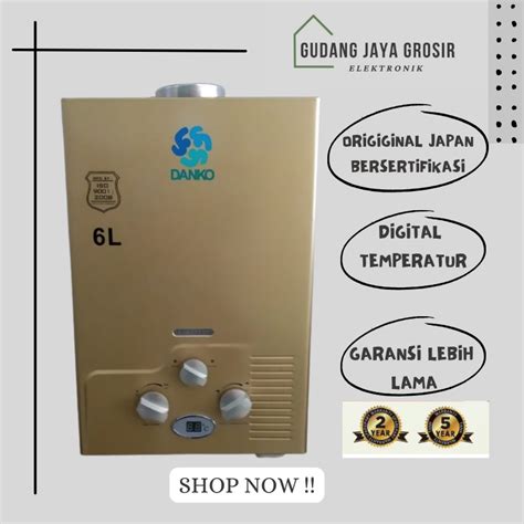 Jual Danko Water Heater Gas Da6gs Kapasitas 6 Liter Shopee Indonesia