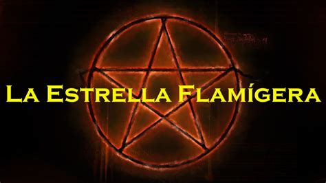 LA ESTRELLA FLAMIGERA YouTube