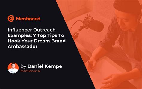 Influencer Outreach Examples: 7 Top Tips To Hook A Brand Ambassador