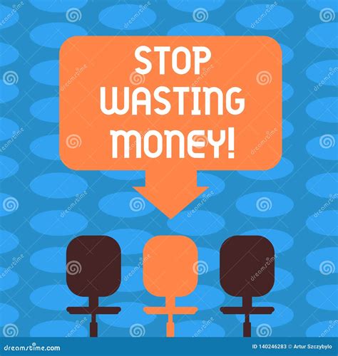 Word Writing Text Stop Wasting Money. Business Concept for Avoid