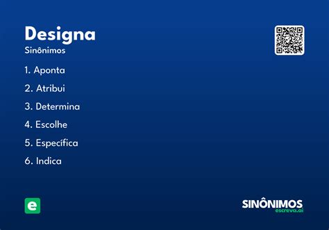 O Que Significa Designa - Designa - Significado e Sinônimo - escreva.ai