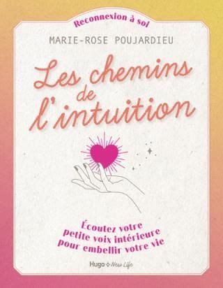 Les Chemins De L Intuition Coutez Votre Petite Voix Int Rieure Pour