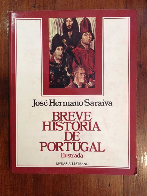 Jos Hermano Saraiva Breve Hist Ria De Portugal Ilustrada Arroios