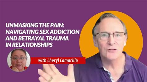 Unmasking The Pain Navigating Sex Addiction And Betrayal Trauma In Relationships YouTube